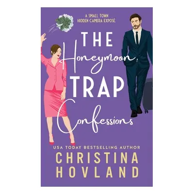 "The Honeymoon Trap Confessions" - "" ("Hovland Christina")