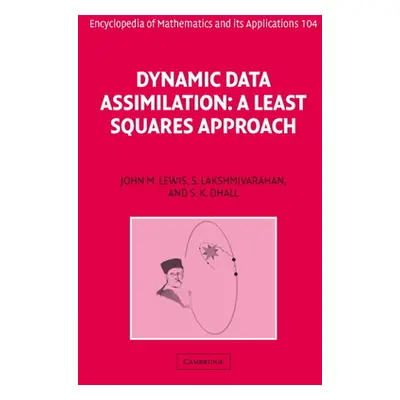 "Dynamic Data Assimilation: A Least Squares Approach" - "" ("Lewis John M.")