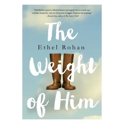 "Weight of Him" - "" ("Rohan Ethel")