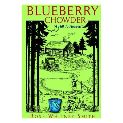 "Blueberry Chowder" - "" ("Smith Rose Whitney")