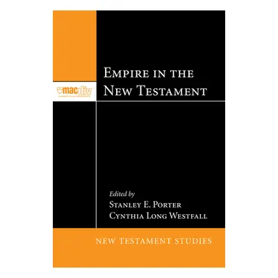 "Empire in the New Testament" - "" ("Porter Stanley E.")