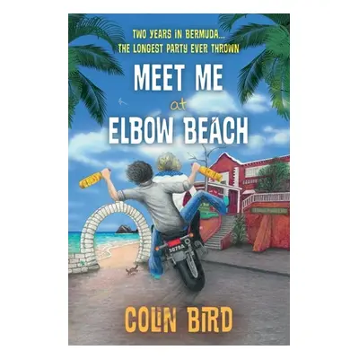 "Meet Me At Elbow Beach" - "" ("Bird Colin")