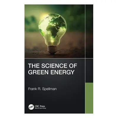 "The Science of Green Energy" - "" ("Spellman Frank R.")