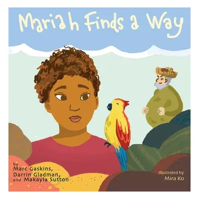 "Mariah Finds A Way" - "" ("Gaskins Marc")