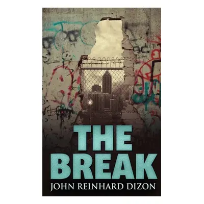 "The Break" - "" ("Dizon John Reinhard")