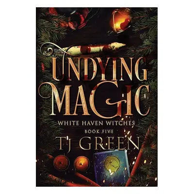 "Undying Magic: Paranormal Witch Mysteries" - "" ("Green Tj")