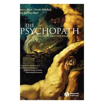 "The Psychopath: Emotion and the Brain" - "" ("Blair James")