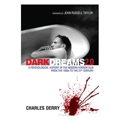 "Dark Dreams 2.0: A Psychological History of the Modern Horror Film from the 1950s to the 21st C