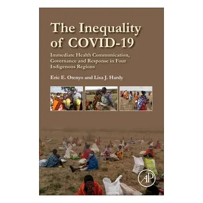 "The Inequality of Covid-19: Immediate Health Communication, Governance and Response in Four Ind