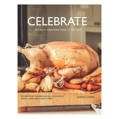 "Celebrate: The Most Important Meal of the Year" - "" ("Copas Sarah")