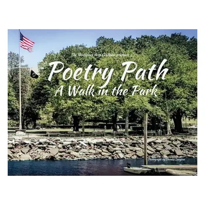 "Poetry Path: A Walk in the Park" - "" ("Coalition Northport Arts")