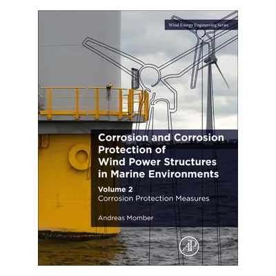 "Corrosion and Corrosion Protection of Wind Power Structures in Marine Environments: Volume 2: C