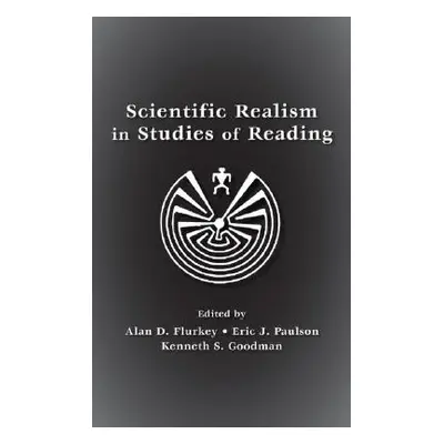 "Scientific Realism in Studies of Reading" - "" ("Flurkey Alan D.")