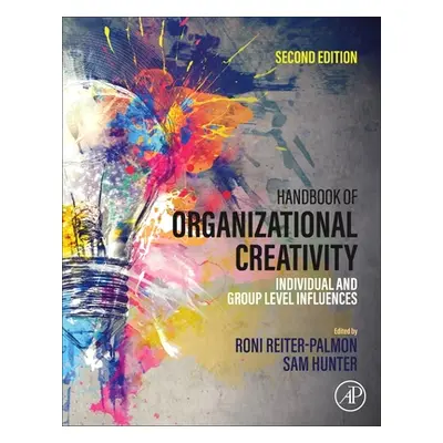 "Handbook of Organizational Creativity: Individual and Group Level Influences" - "" ("Reiter-Pal