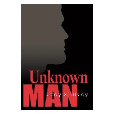 "Unknown Man" - "" ("Risley Judy S.")