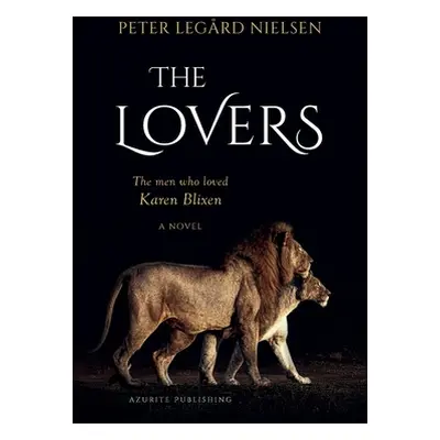 "The Lovers: The Men Who Loved Karen Blixen" - "" ("Nielsen Peter Legrd")