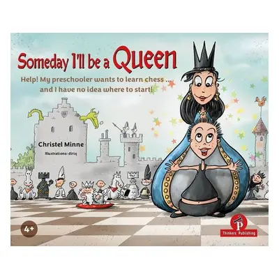 "Someday I'll Be a Queen: A Pawn's Journey Across the Chess Board" - "" ("Minne")