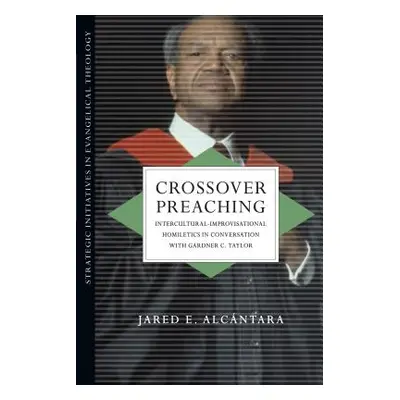 "Crossover Preaching: Intercultural-Improvisational Homiletics in Conversation with Gardner C. T