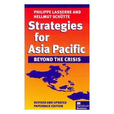 "Strategies for Asia Pacific: Beyond the Crisis" - "" ("Lasserre Philippe")