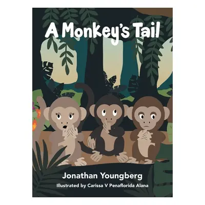 "A Monkey's Tail" - "" ("Youngberg Jonathan")