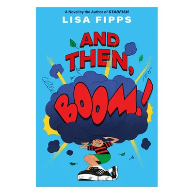 "And Then, Boom!" - "" ("Fipps Lisa")