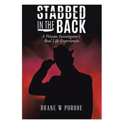 "Stabbed in the Back" - "" ("Purdue Duane W.")