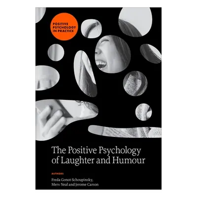 "The Positive Psychology of Laughter and Humour" - "" ("Gonot-Schoupinsky Freda")