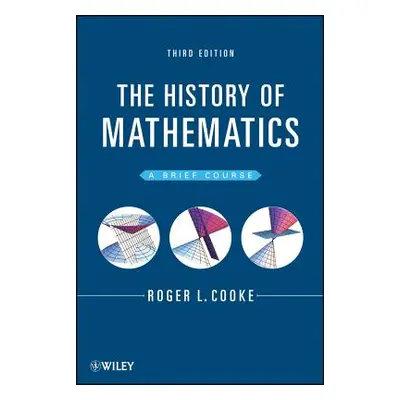 "The History of Mathematics: A Brief Course" - "" ("Cooke Roger L.")