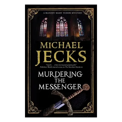 "Murdering the Messenger" - "" ("Jecks Michael")