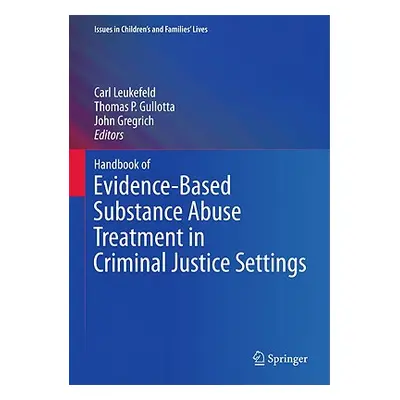 "Handbook of Evidence-Based Substance Abuse Treatment in Criminal Justice Settings" - "" ("Leuke