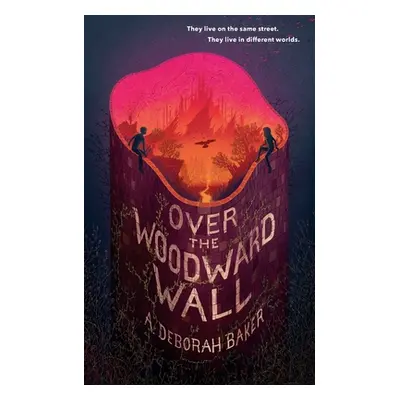 "Over the Woodward Wall" - "" ("Baker A. Deborah")