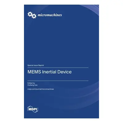 "MEMS Inertial Device" - "" ("Cao Huiliang")