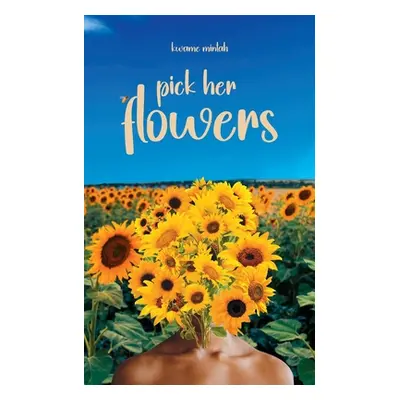 "Pick Her Flowers" - "" ("Mintah Kwame")