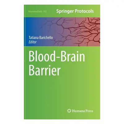 "Blood-Brain Barrier" - "" ("Barichello Tatiana")