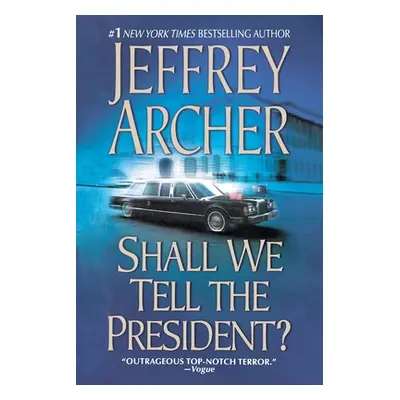 "Shall We Tell the President?" - "" ("Archer Jeffrey")