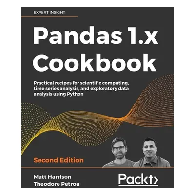 "Pandas 1.x Cookbook - Second Edition" - "" ("Harrison Matt")