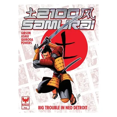 "2100 Samurai: Big Trouble in Neo Detroit" - "" ("Gibson Nick")