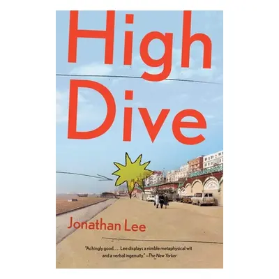 "High Dive: High Dive: A Novel" - "" ("Lee Jonathan")