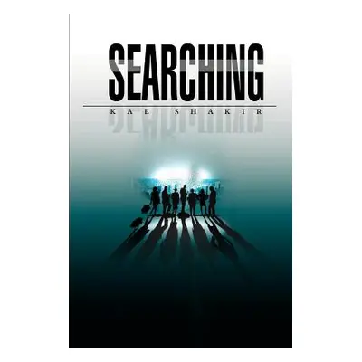 "Searching" - "" ("Shakir Kae")