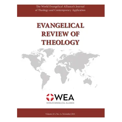 "Evangelical Review of Theology, Volume 45, Number 4, November 2021" - "" ("Schirrmacher Thomas"