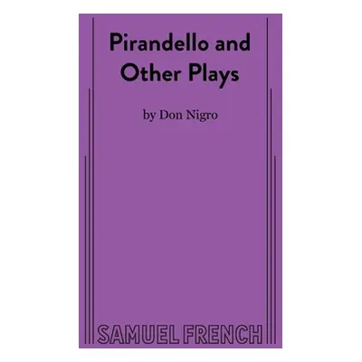 "Pirandello and Other Plays" - "" ("Nigro Don")