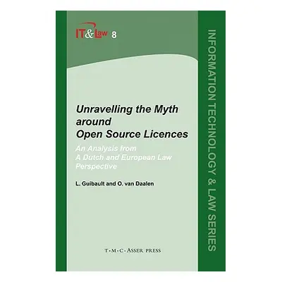 "Unravelling the Myth Around Open Source Licences: An Analysis from a Dutch and European Law Per