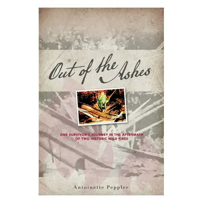 "Out of the Ashes" - "" ("Peppler Antoinette")