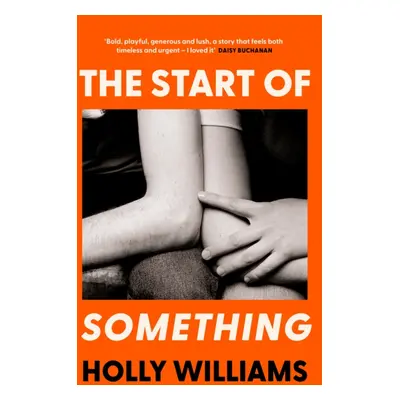 "Start of Something" - "The sharp, compulsive and thought-provoking book club read for 2024" ("W