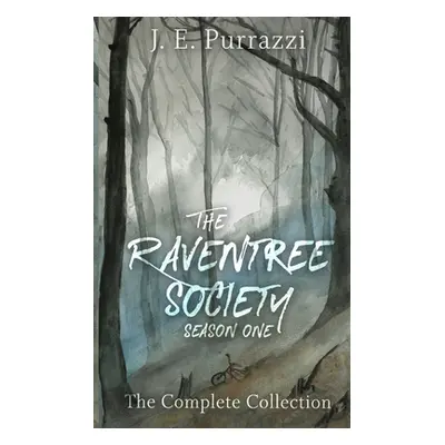 "The Raventree Society: Season One. The Complete Collection" - "" ("Purrazzi J. E.")