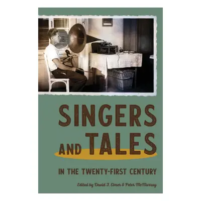 "Singers and Tales in the Twenty-First Century" - "" ("Elmer David F.")