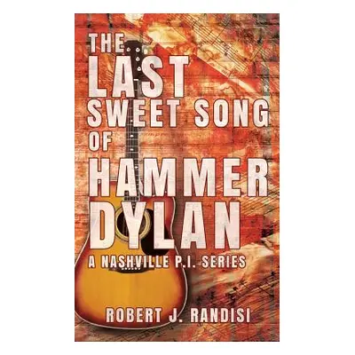 "The Last Sweet Song of Hammer Dylan" - "" ("Randisi Robert J.")