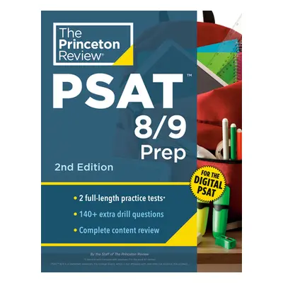 "Princeton Review PSAT 8/9 Prep, 2nd Edition: 2 Practice Tests + Content Review + Strategies for