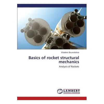 "Basics of rocket structural mechanics" - "" ("Bezmelnitsin Wladimir")