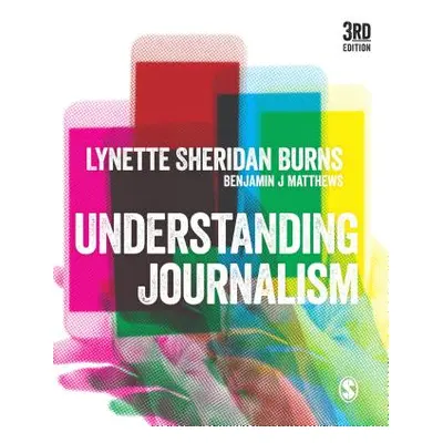 "Understanding Journalism" - "" ("Sheridan Burns Lynette")